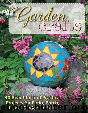 Garden Crafts by Elizabeth Letcavage