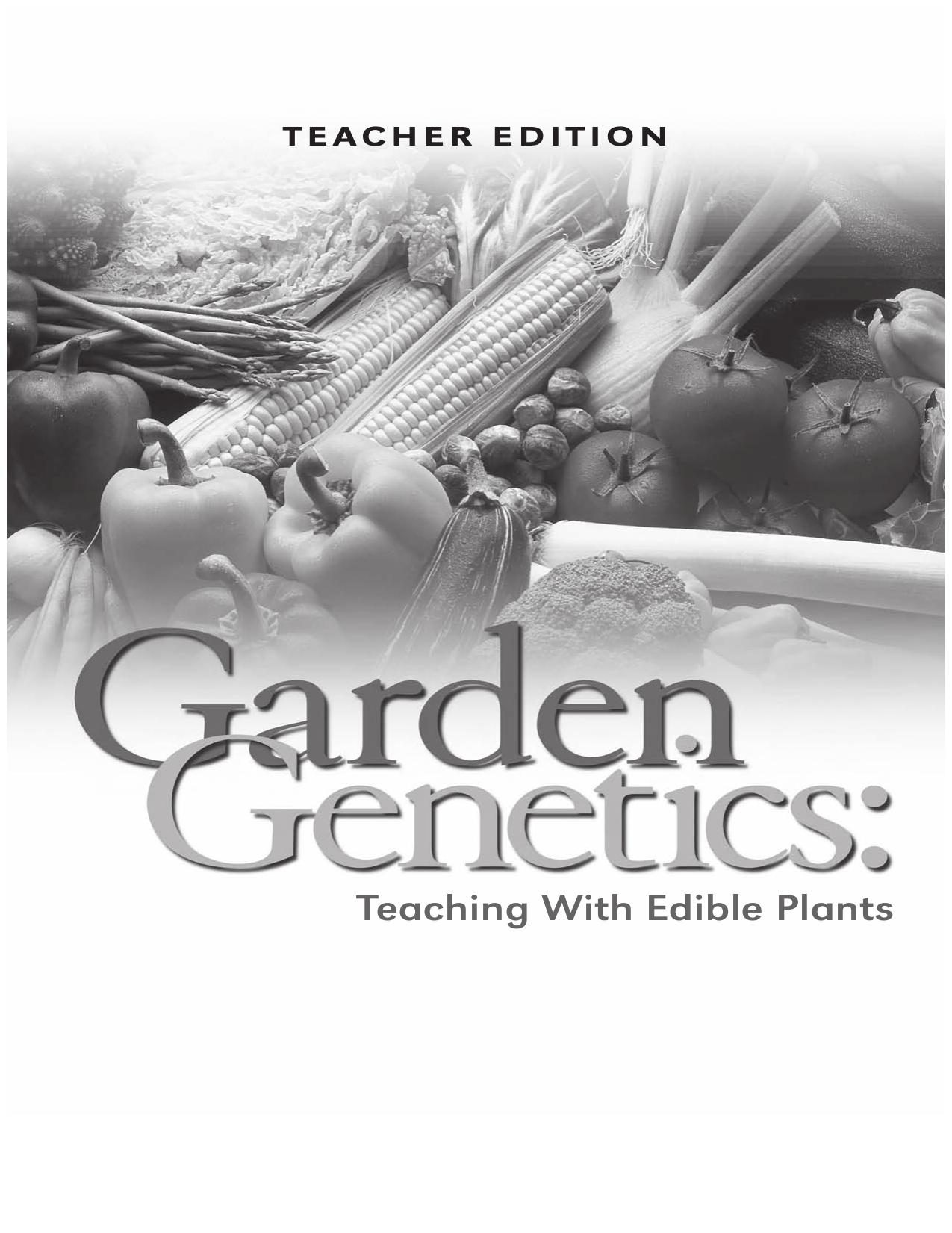 Garden Genetics. Teaching with Edible Plants by Elizabeth Rice Marianne E. Krasny Margaret E. Smith