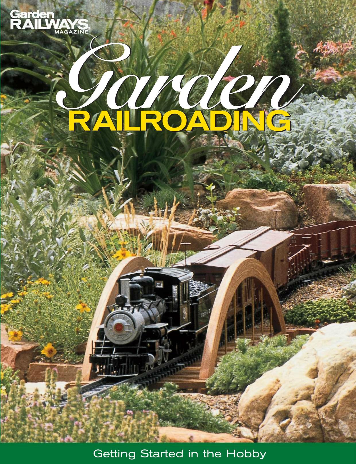 Garden Railroading: Getting Started in the Hobby by Kent Johnson