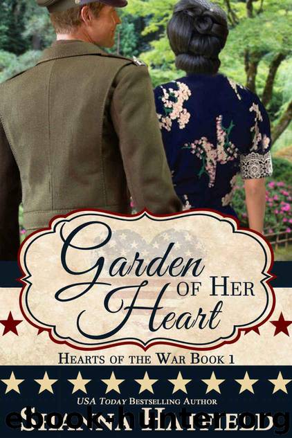 Garden of Her Heart (Hearts of the War Book 1) by Hatfield Shanna