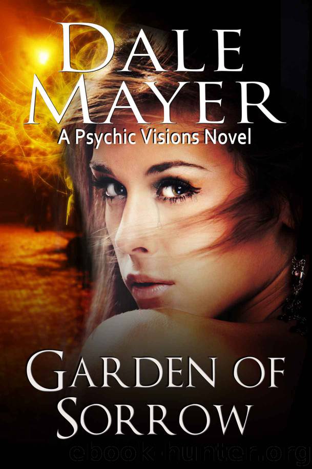Garden of Sorrow (Book 4 of Psychic Visions, a paranormal romantic suspense) by Mayer Dale