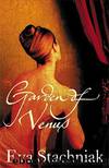 Garden of Venus by Eva Stachniak