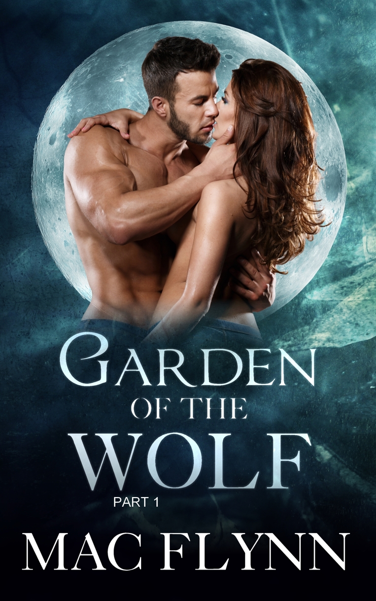 Garden of the Wolf #1 (Werewolf / Shifter Romance) by Mac Flynn