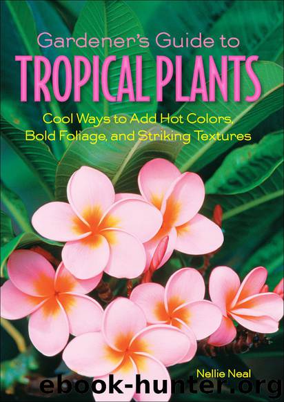 Gardener's Guide to Tropical Plants by Nellie Neal