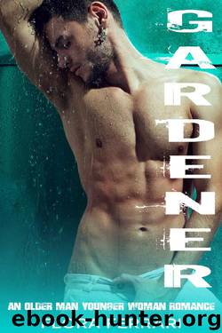Gardener: An Older Man Younger Woman Romance (A Man Who Knows What He Wants Book 18) by Flora Ferrari