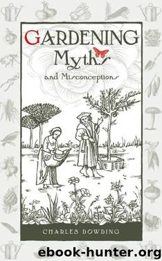 Gardening Myths and Misconceptions by Charles Dowding