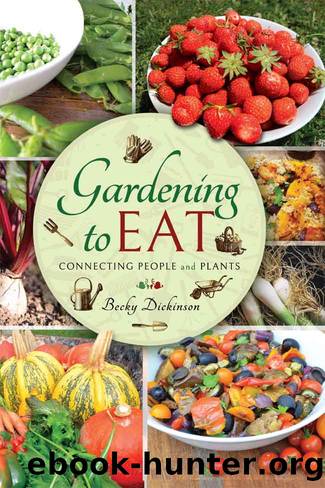Gardening to Eat by Becky Dickinson
