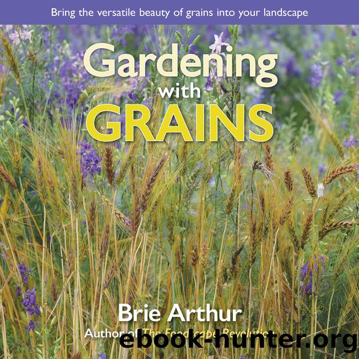 Gardening with Grains by Brie Arthur
