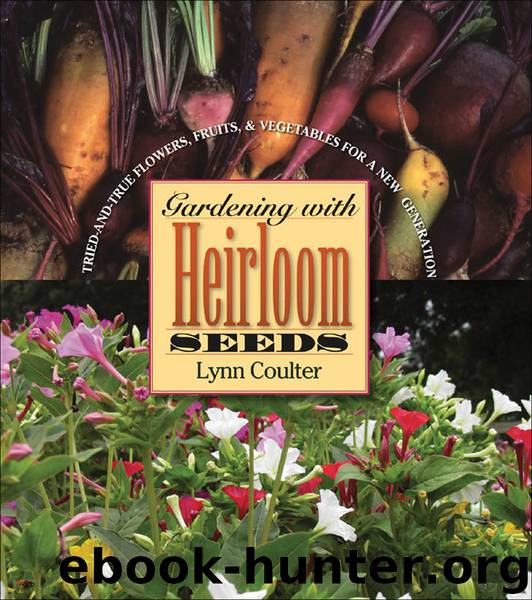 Gardening with Heirloom Seeds by Lynn Coulter