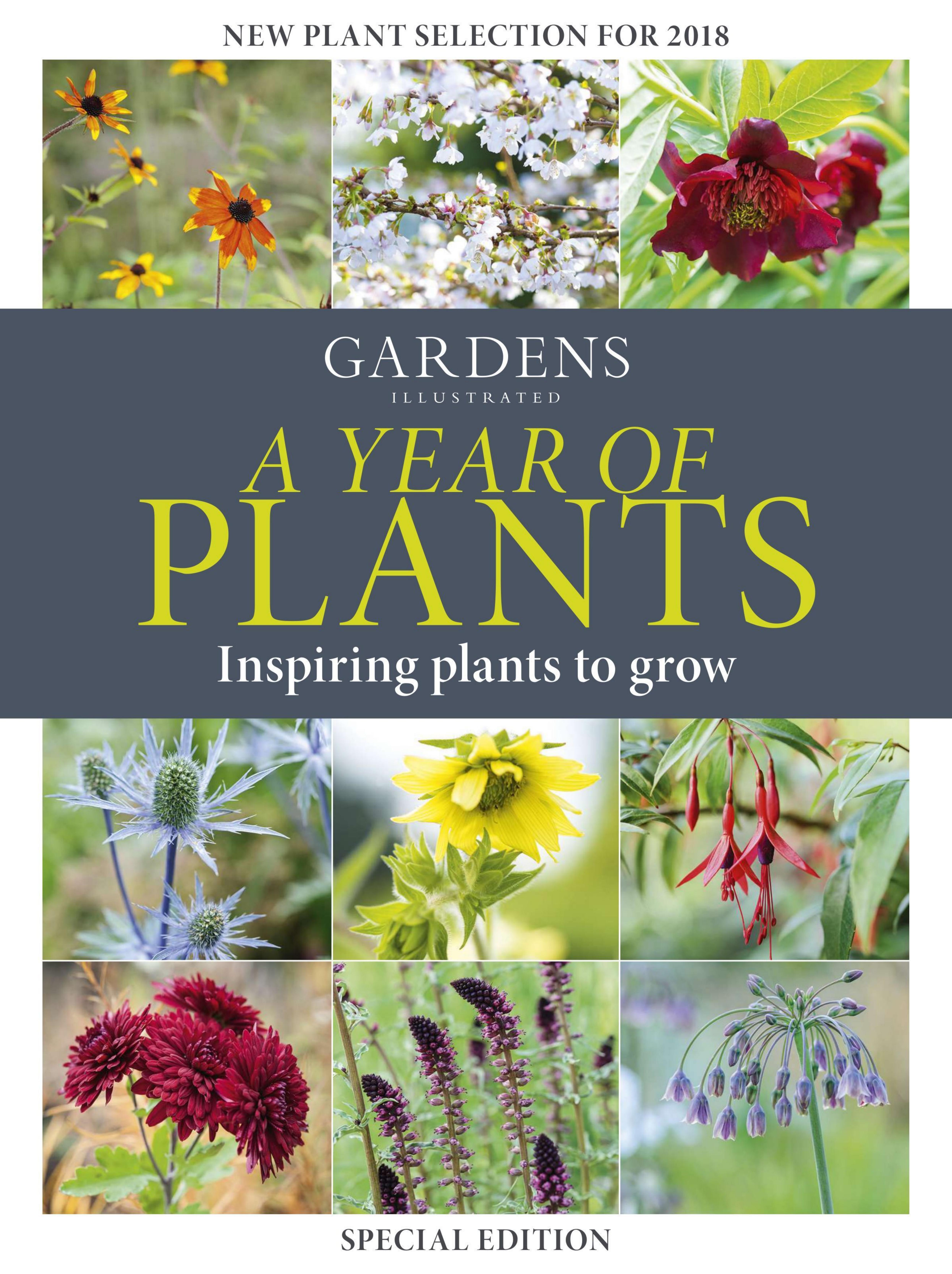 Gardens Illustrated Special Edition â A Year Of Plants by Inspiring Plants To Grow
