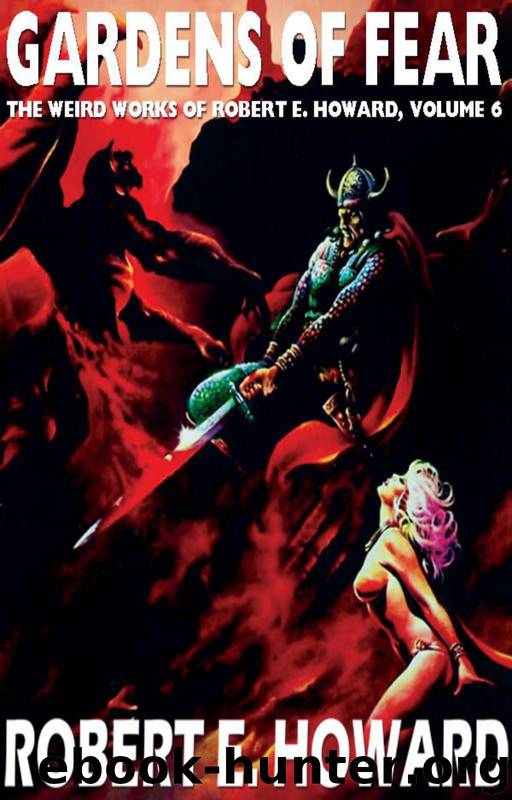 Gardens of Fear by Robert E. Howard