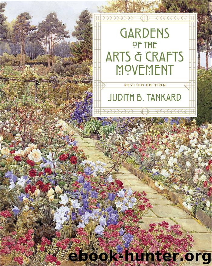 Gardens of the Arts and Crafts Movement by Judith B. Tankard