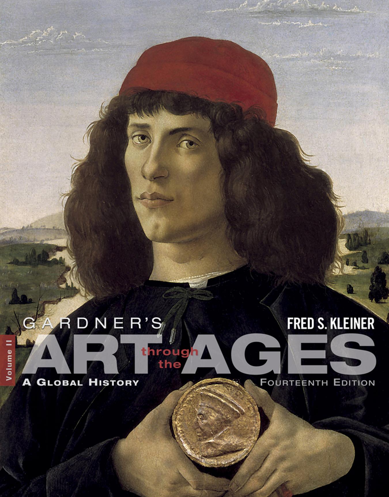 Gardner's Art through the Ages: A Global History, Volume II, 14th ed. by Art through the Ages A Global History Vol. 2