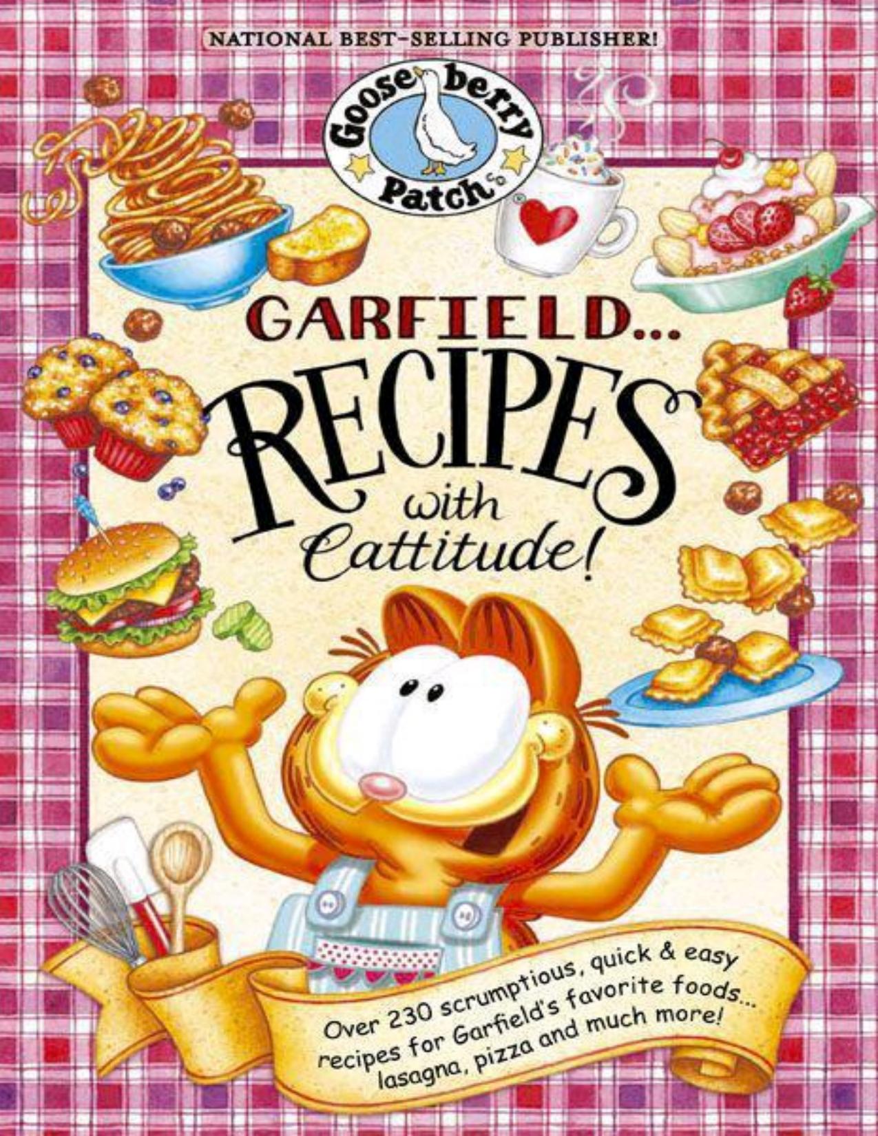 Garfield...Recipes with Cattitude! Cookbook (Everyday Cookbook Collection) by Patch Gooseberry