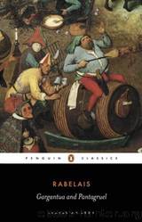 Gargantua and Pantagruel (Translated by Screech 2006) by Francois Rabelais