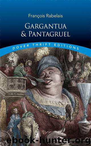 Gargantua and Pantagruel by Rabelais Francois;