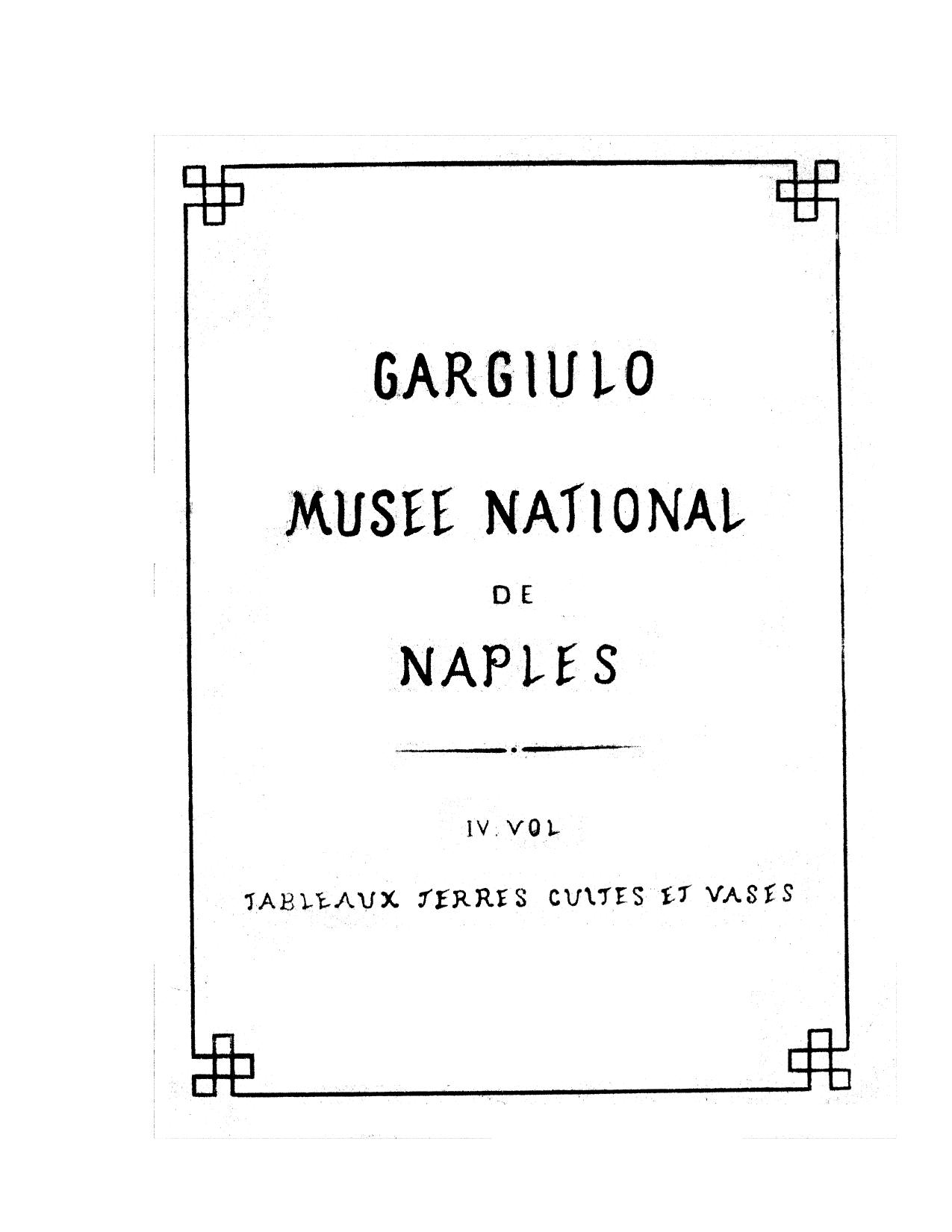 Gargiulo - Collection of the most remarkable monuments of the national museum. vol. 4 by 1873