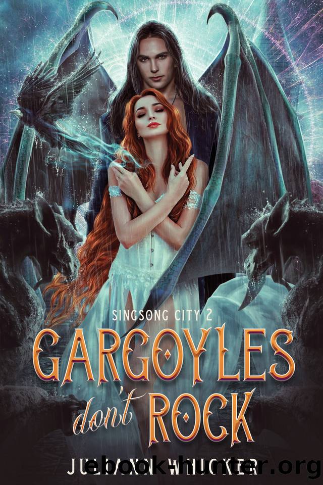 Gargoyles Don't Rock: An Urban Fantasy Romantic Comedy (Singsong City Book 2) by Juliann Whicker
