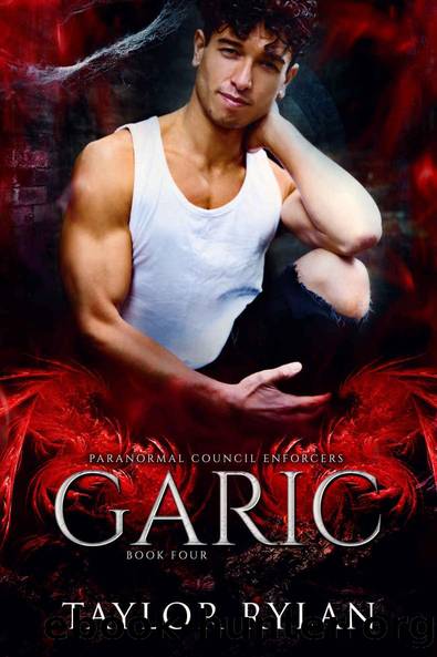 Garic: Paranormal Council Enforcers Book Four by Taylor Rylan