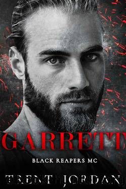 Garrett: An MC Romance (Black Reapers MC: New Mexico Chapter Book 3) by Trent Jordan
