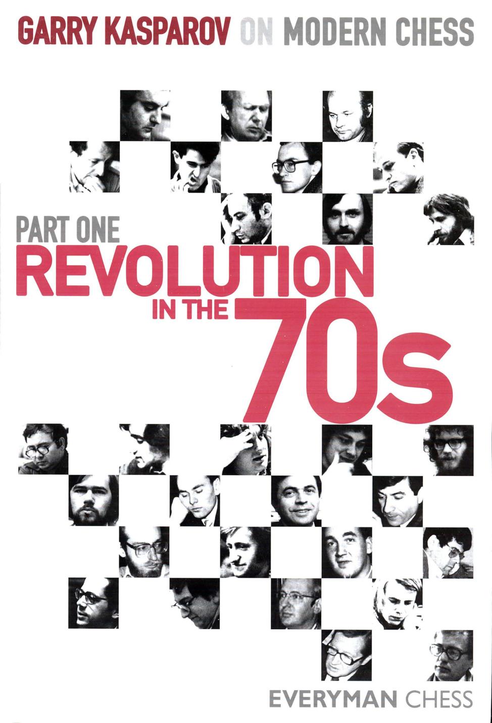 Garry Kasparov On Modern Chess. Part 1: Revolution in the 70s by Kasparov G