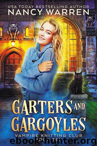 Garters and Gargoyles: A paranormal cozy mystery (Vampire Knitting Club Book 10) by Nancy Warren