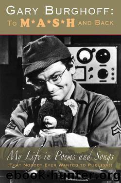 Gary Burghoff: To M*A*S*H and Back by Gary Burghoff & Larry Gelbart