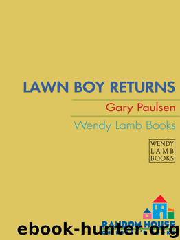 Gary Paulsen by Lawn Boy Returns