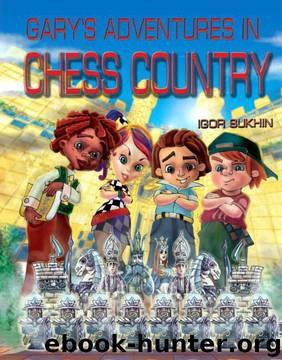 Gary's Adventures in Chess Country by Igor Sukhin & Sus Polgar