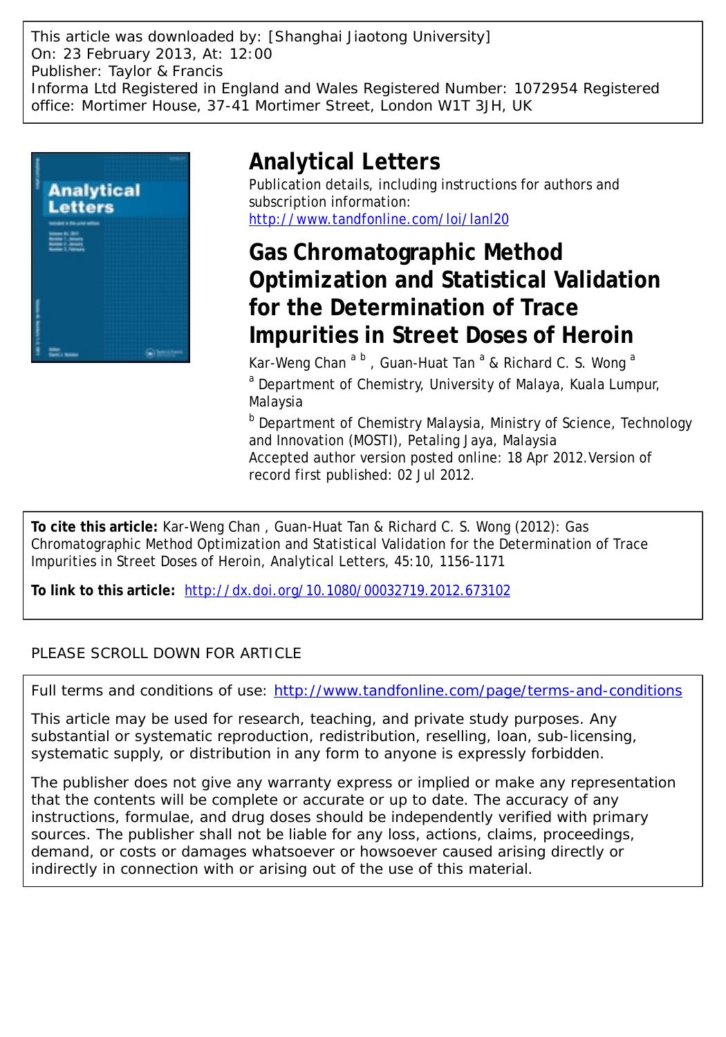 Gas Chromatographic Method Optimization and Statistical Validation for the Determination of Trace Impurities in Street Doses of Heroin by Kar-Weng Chan Guan-Huat Tan & Richard C. S. Wong