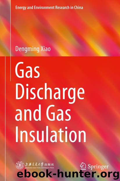 Gas Discharge and Gas Insulation by Dengming Xiao