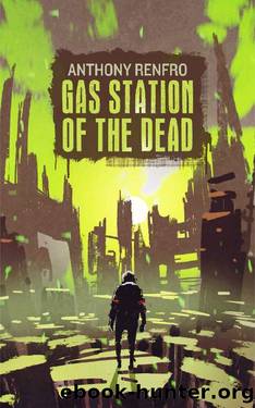 Gas Station of the Dead by Anthony Renfro