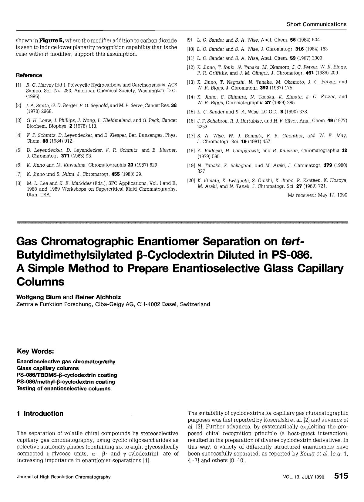 Gas chromatographic enantiomer separation on tert-butyldimethylsilylated [beta]-cyclodextrin diluted in PS-086. A simple method to prepare enantioselective glass capillary columns by Unknown