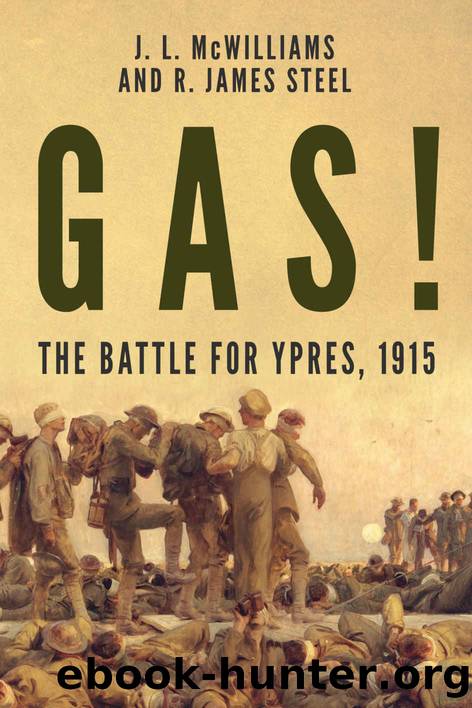Gas! The Battle for Ypres, 1915 by J.L. McWilliams & R. James Steel