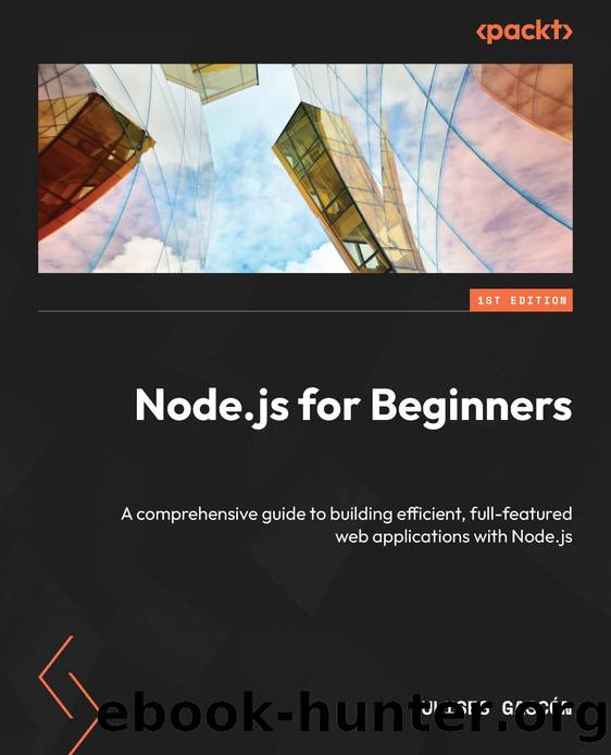 Gascon U. Node.js for Beginners. A comprehensive guide...2024 by Unknown