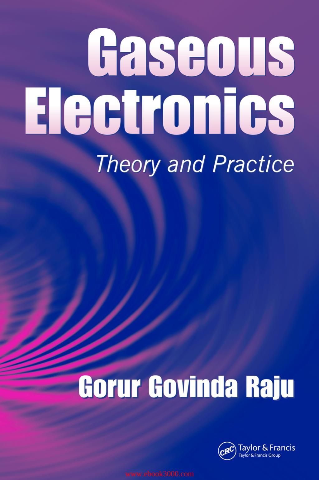 Gaseous Electronics: Theory and Practice by Unknow