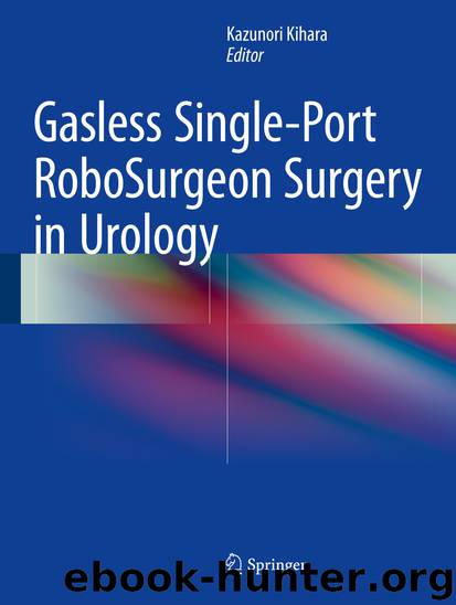 Gasless Single-Port RoboSurgeon Surgery in Urology by Kazunori Kihara