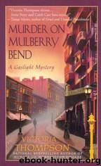 Gaslight Mystery 05 - Murder on Mulberry Bend by Victoria Thompson
