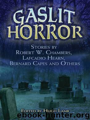 Gaslit Horror by Lamb Hugh; Hearn Lafcadio ; Capes Bernard