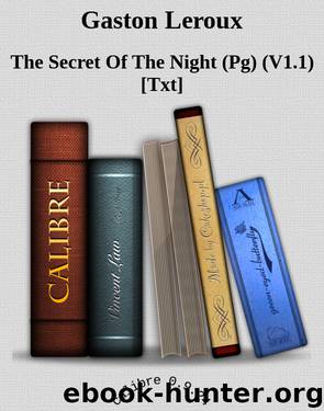 Gaston Leroux by The Secret Of The Night (Pg) (V1.1)