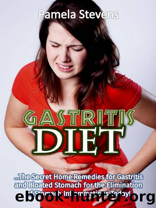 Gastritis Diet by Pamela Stevens