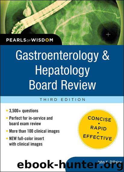 Gastroenterology and Hepatology Board Review: Pearls of Wisdom, Third Edition (Pearls of Wisdom Medicine) by DiBaise John