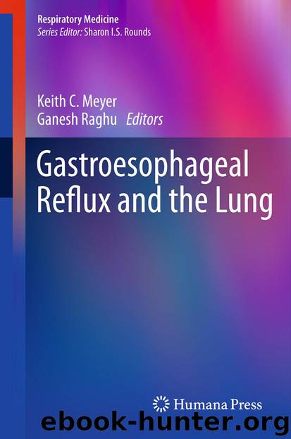 Gastroesophageal Reflux and the Lung by Keith C. Meyer & Ganesh Raghu