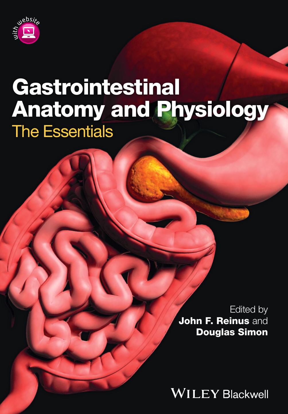 Gastrointestinal Anatomy and Physiology by Simon Douglas Reinus John F