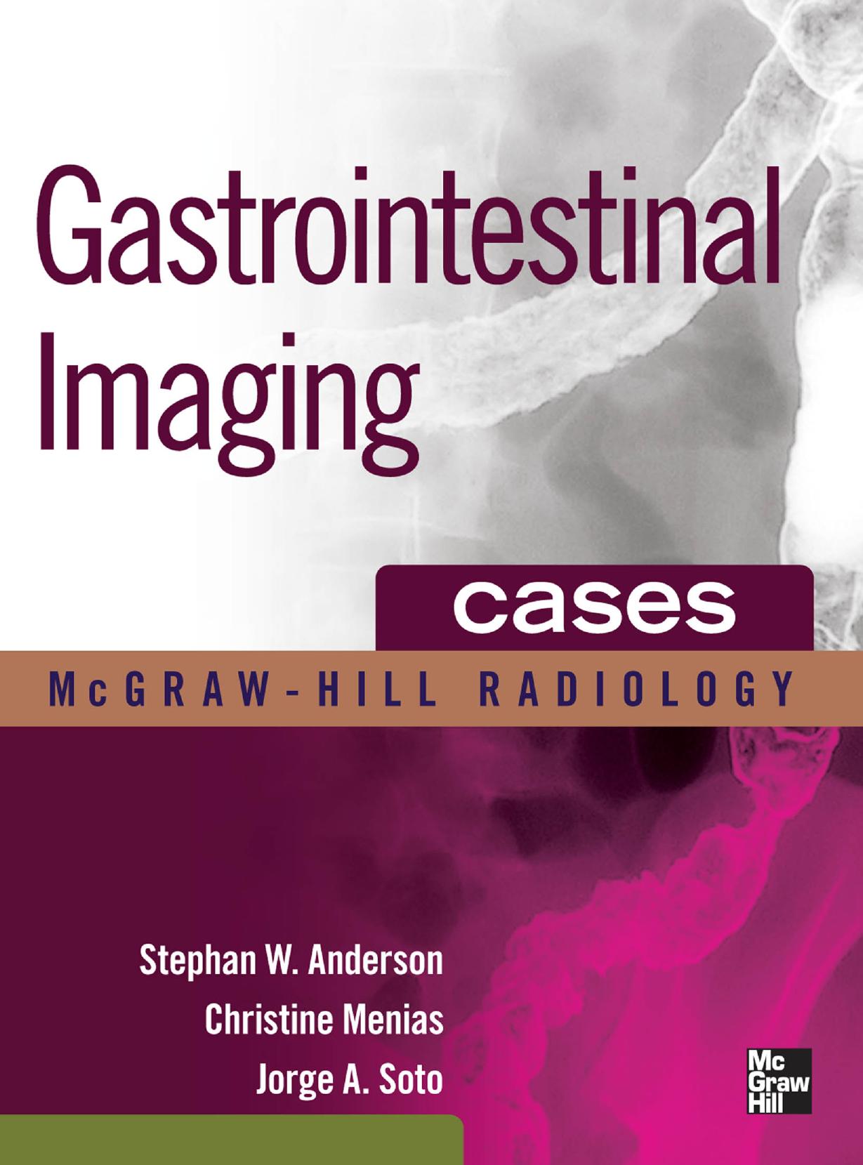 Gastrointestinal Imaging Cases by Stephen Anderson; Christine Menias