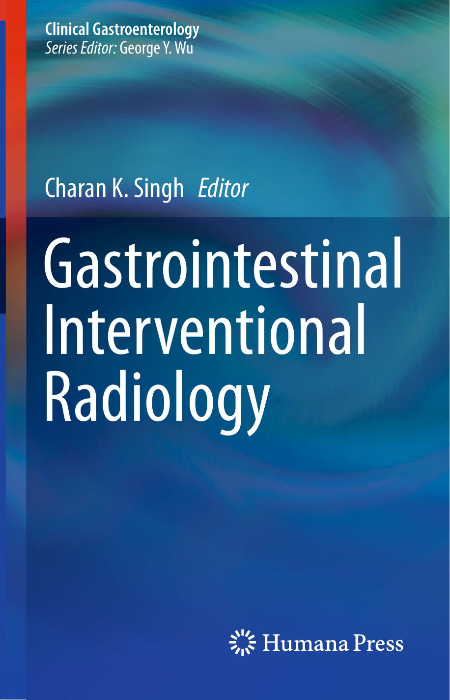 Gastrointestinal Interventional Radiology by Charan K. Singh