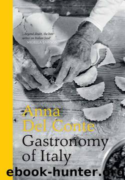 Gastronomy of Italy by Anna Del Conte