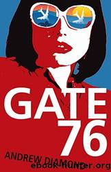 Gate 76 by Andrew Diamond