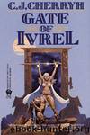Gate of Ivrel by C.J. Cherryh