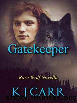 Gatekeeper: A Rare Wolf Novella (Rare Wolves) by K J Carr